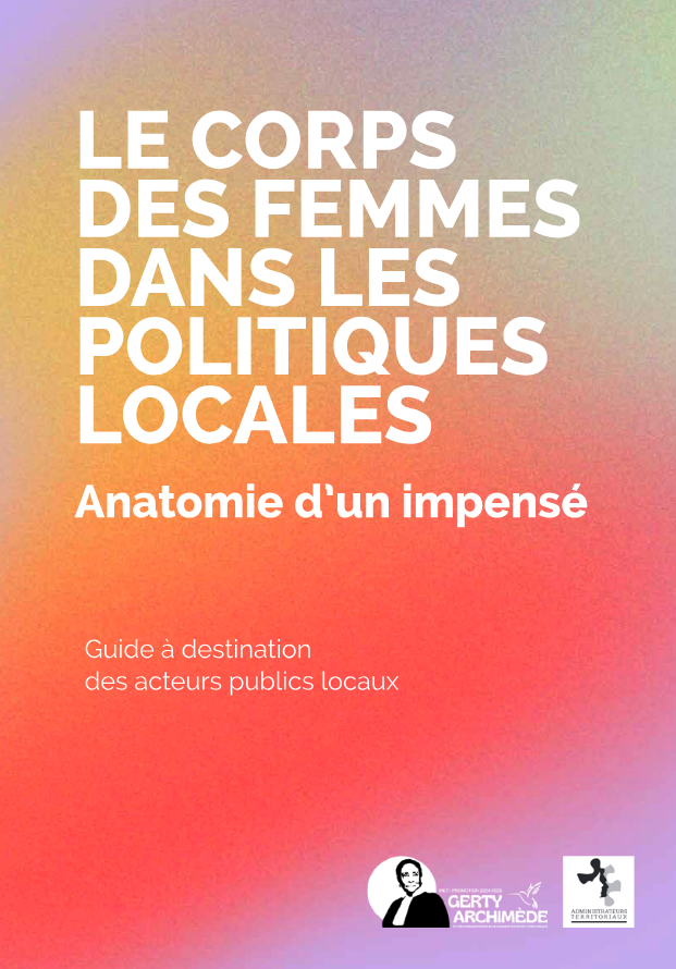 Le  corps des femmes dans les politiques locales : anatomie d’un impensé. Guide à destination des acteurs publics locaux