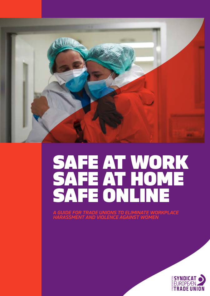Safe at work, safe at home, safe online. Guide for trade unions to eliminate workplace harassment and violence against women