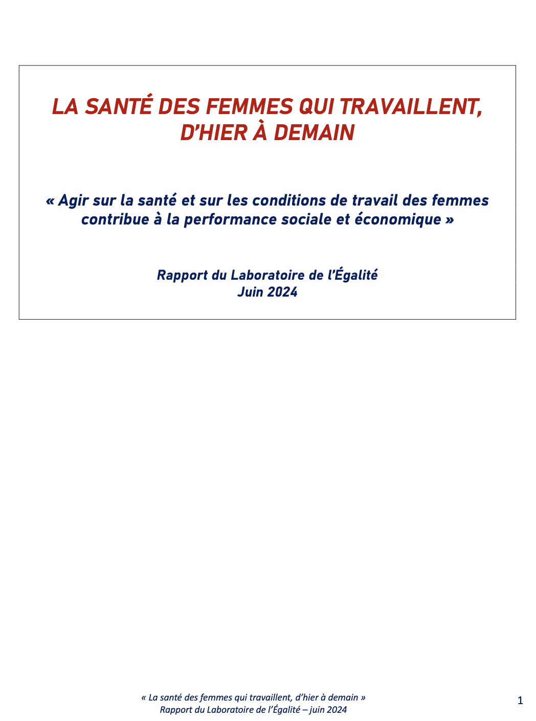 La  santé des femmes qui travaillent, d’hier à demain. Agir sur la santé et sur les conditions de travail des femmes contribue à la performance sociale et économique