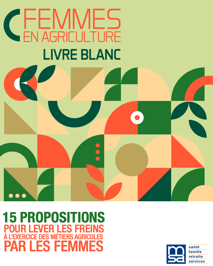 Femmes en agriculture. 15 propositions pour lever les freins à l'exercice des métiers agricoles par les femmes