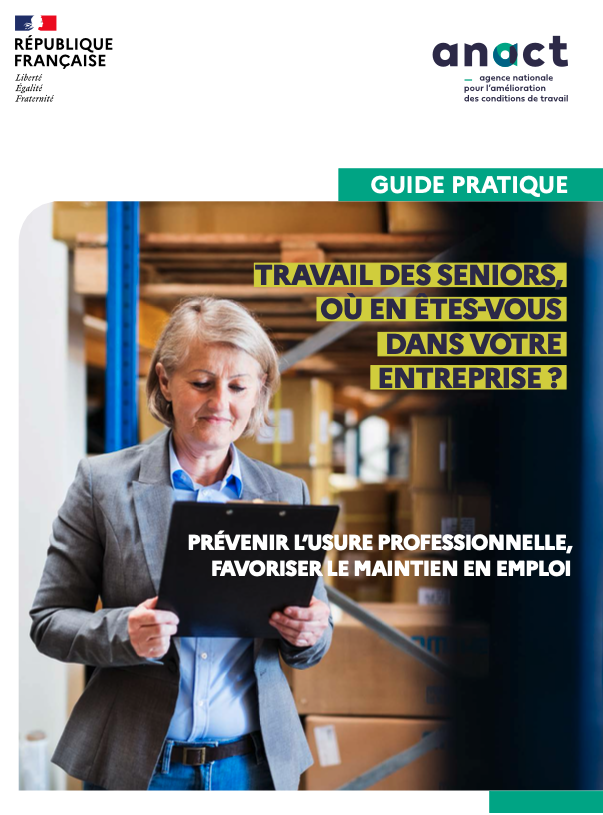 Travail des seniors, où en êtes-vous dans votre entreprise ? Prévenir l'usure professionnelle, favoriser le maintien en emploi