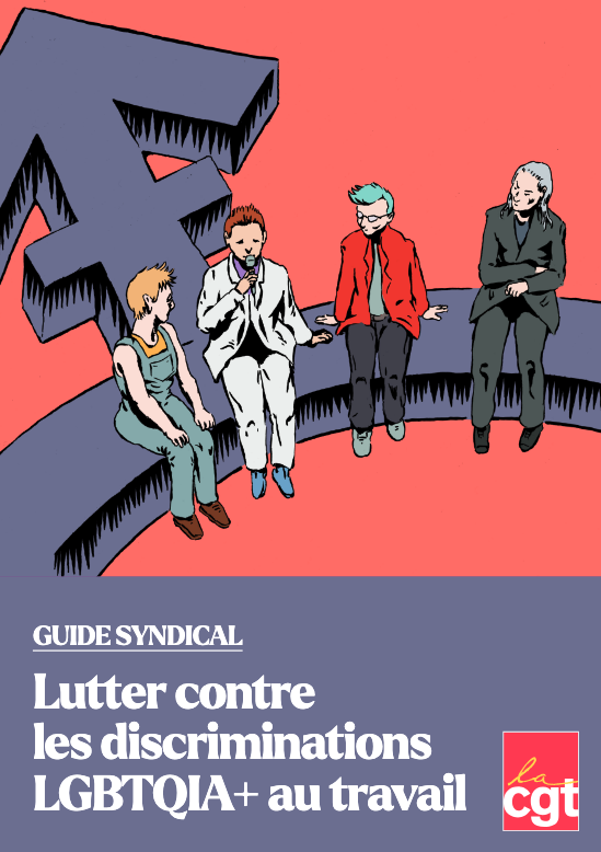 Guide syndical : lutter contre les discriminations LGBTQIA+ au travail