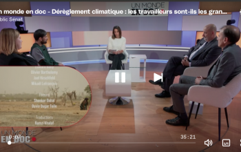 Le Monde en doc Publc Sénat sur le dérèglement climatique et travail 